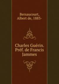 Charles Guerin. Pref. de Francis Jammes