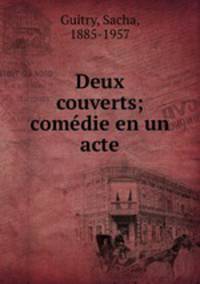 Deux couverts; comdie en un acte