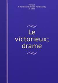 Le victorieux; drame