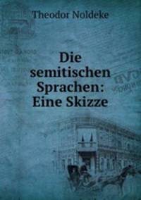 Die semitischen Sprachen: Eine Skizze