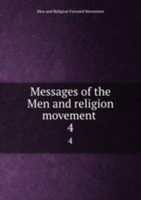 Messages of the Men and religion movement . 4