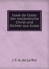 Isaak da Costa: Der hollandische Christ und Dichter aus Israel