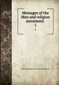 Messages of the Men and religion movement . 1