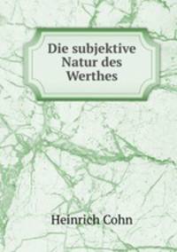 Die subjektive Natur des Werthes