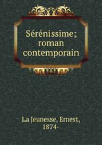 Serenissime; roman contemporain