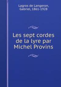 Les sept cordes de la lyre par Michel Provins