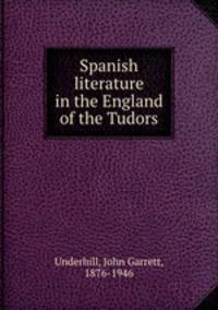 Spanish literature in the England of the Tudors