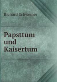 Papsttum und Kaisertum