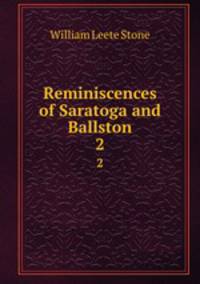 Reminiscences of Saratoga and Ballston. 2