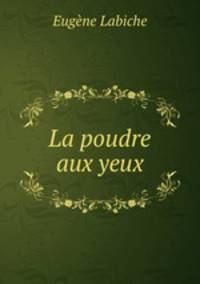 La poudre aux yeux.