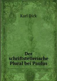 Der schriftstellerische Plural bei Paulus.