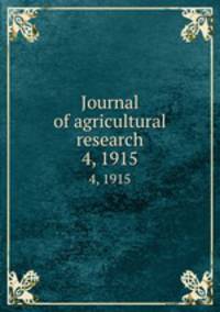 Journal of agricultural research. 4, 1915