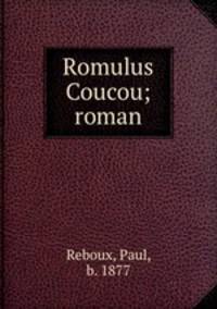 Romulus Coucou; roman