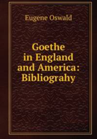 Goethe in England and America: Bibliograhy