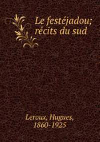 Le festejadou; recits du sud