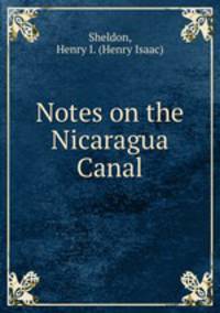 Notes on the Nicaragua Canal