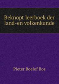 Beknopt leerboek der land-en volkenkunde
