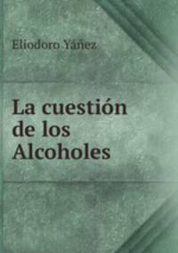 La cuestion de los Alcoholes