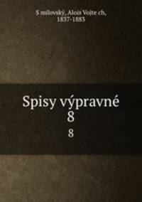 Spisy vypravne. 8