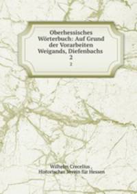 Oberhessisches Wrterbuch. Band 2