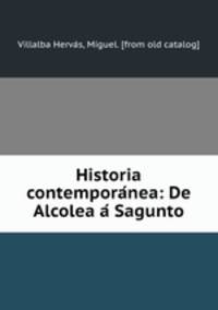 Historia contempora?nea: De Alcolea a? Sagunto