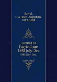 Journal de l`agriculture. 1888 July-Dec.