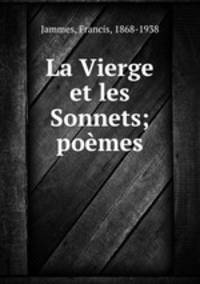 La Vierge et les Sonnets; poemes