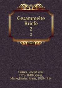 Gesammelte Briefe. 2