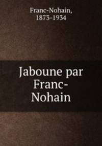 Jaboune par Franc-Nohain
