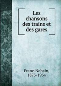 Les chansons des trains et des gares