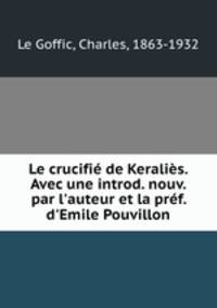Le crucifie de Keralies. Avec une introd. nouv. par l