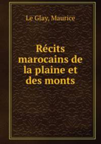 Recits marocains de la plaine et des monts