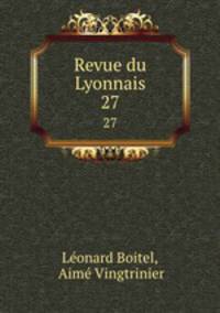 Revue du Lyonnais. 27