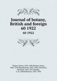 Journal of botany, British and foreign. 60 1922