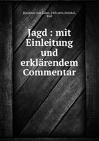 Jagd : mit Einleitung und erklarendem Commentar