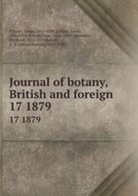 Journal of botany, British and foreign. 17 1879