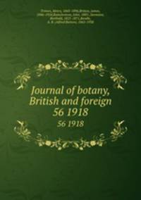 Journal of botany, British and foreign. 56 1918