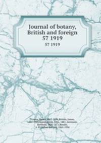 Journal of botany, British and foreign. 57 1919
