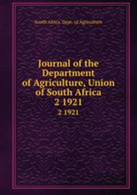 Journal of the Department of Agriculture, Union of South Africa. 2 1921