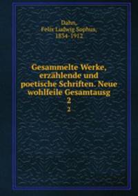 Gesammelte Werke, erzhlende und poetische Schriften. Neue wohlfeile Gesamtausg. 2