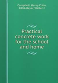 Practical concrete work for the school and home