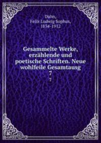 Gesammelte Werke, erzhlende und poetische Schriften. Neue wohlfeile Gesamtausg. 7