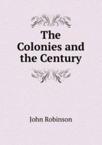 The Colonies and the Century