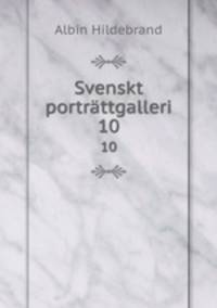 Svenskt portrttgalleri. 10