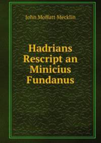 Hadrians Rescript an Minicius Fundanus