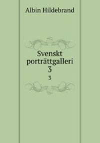 Svenskt portrttgalleri. 3