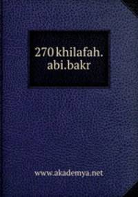 270 khilafah.abi.bakr