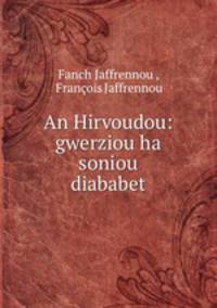 An Hirvoudou: gwerziou ha soniou diababet