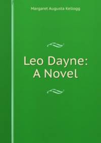 Leo Dayne: A Novel