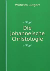 Die johanneische Christologie